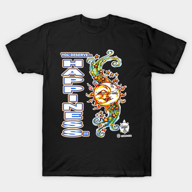 YOU DESERVE HAPPINESS (SUN AND MOON) T-Shirt by DHARRIS68